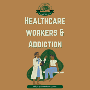 Healthcare Workers and Addiction