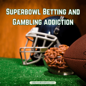 Superbowl Betting and Gambling addiction
