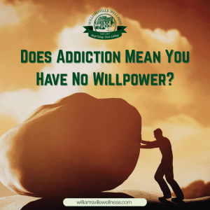 Does Addiction Mean You Have No Willpower?